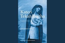 The book "Kateri Tekahkwitha: traverser le miroir colonial", by Jean-François Roussel