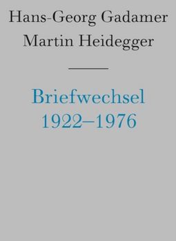 La correspondance entre Gadamer et Heidegger