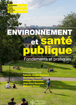 Environnement et santé publique: fondements et pratiques