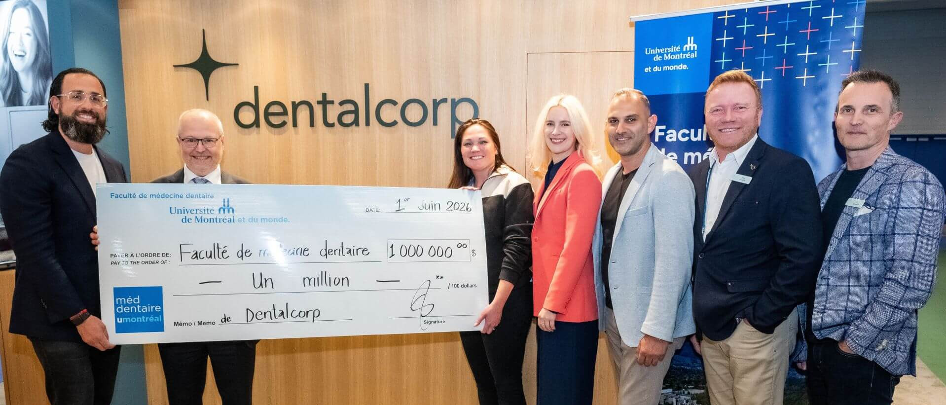 Des représentants de Dentalcorp et de l'Université de Montréal soulignent l'annonce du Fonds Dentalcorp, un engagement de 1 million de dollars envers la Faculté de médecine dentaire. De gauche à droite: Nate Tchaplia, président, Dentalcorp; Dr Hugo Ciaburro, doyen, Faculté de médecine dentaire, Université de Montréal; Alexandra Murray, directrice, Recrutement d'associés, Québec, Dentalcorp; Emilie L. Cayer, directrice générale de la philanthropie, Université de Montréal; Joe Farra, vice-président, Recrutement d'associés, Dentalcorp; Alain Maranda, directeur, Développement des partenariats, Québec, Dentalcorp; Joe Spagnuolo, vice-président principal, Québec, Dentalcorp.